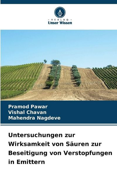 Untersuchungen zur Wirksamkeit von Säuren zur Beseitigung von Verstopfungen in Emittern, Taschenbuch von Pramod Pawar , Vishal Chavan , Mahendra
