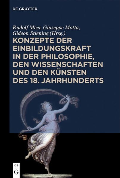 Produktbild: Konzepte der Einbildungskraft in der Philosophie, den Wissenschaften und den K&uuml;nsten des 18. Jahrhunderts