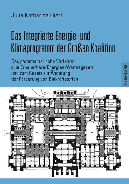 Das Integrierte Energie- und Klimaprogramm der Großen Koalition, Taschenbuch von Julia Hierl, Peter Lang GmbH, Internationaler Verlag der