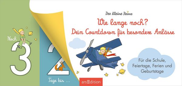 Produktbild: Der Kleine Prinz. Wie lange noch? Dein Countdown f&uuml;r besondere Anl&auml;sse