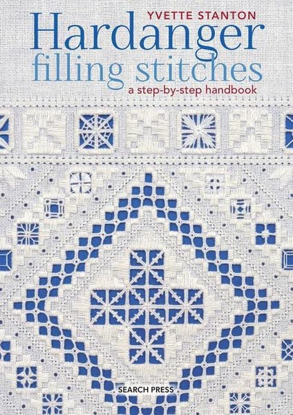 Hardanger Filling Stitches, Taschenbuch von Yvette Stanton, Search Press Ltd, 978-1-80092-201-3