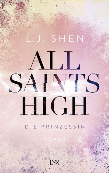 All Saints High - Die Prinzessin, Taschenbuch von L. J. Shen, Lyx