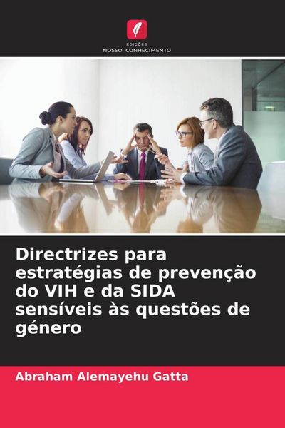 Produktbild: Directrizes para estrat&eacute;gias de preven&ccedil;&atilde;o do VIH e da SIDA sens&iacute;veis &agrave;s quest&otilde;es de g&eacute;nero