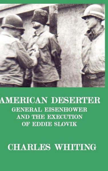 Produktbild: American Deserter. General Eisenhower and the Execution of Eddie Slovik