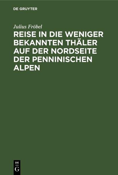 Produktbild: Reise in die weniger bekannten Th&auml;ler auf der Nordseite der Penninischen Alpen