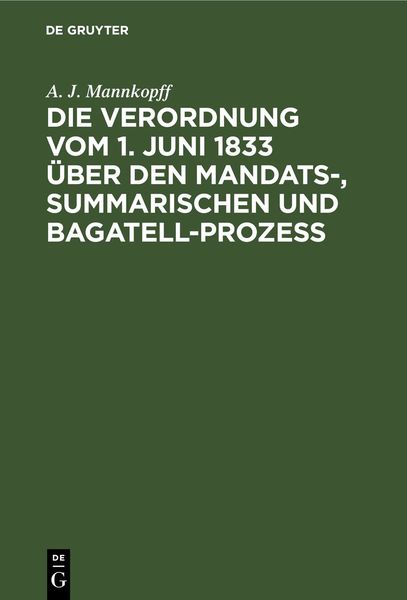 Produktbild: Die Verordnung vom 1. Juni 1833 &uuml;ber den Mandats-, summarischen und Bagatell-Prozess