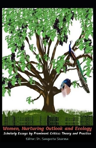 Produktbild: Women, Nurturing Outlook and Ecology: Scholarly Essays by Prominent Critics: Theory and Practice