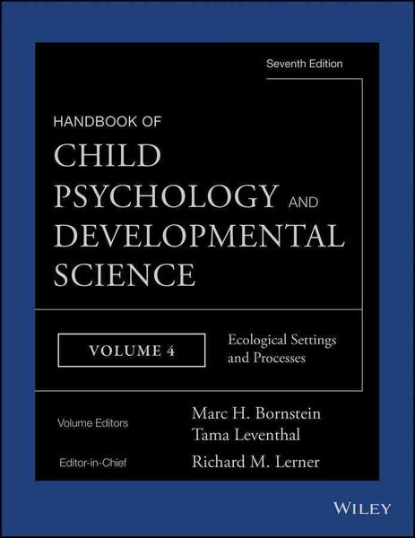 Produktbild: Handbook of Child Psychology and Developmental Science, Ecological Settings and Processes