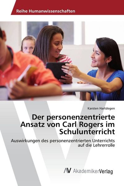 Produktbild: Der personenzentrierte Ansatz von Carl Rogers im Schulunterricht