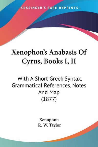 Produktbild: Xenophon's Anabasis Of Cyrus, Books I, II