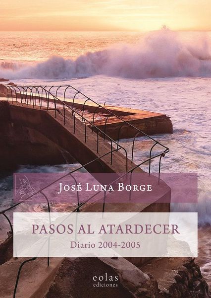 Produktbild: Pasos al atardecer : diario 2004-2005