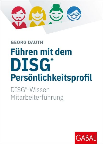 Produktbild: F&uuml;hren mit dem DISG&reg;-Pers&ouml;nlichkeitsprofil