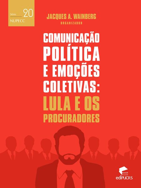 Produktbild: Comunica&ccedil;&atilde;o politica e emo&ccedil;&otilde;es coletivas: Lula e os procuradores