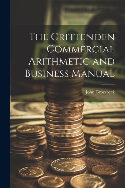 Produktbild: The Crittenden Commercial Arithmetic and Business Manual