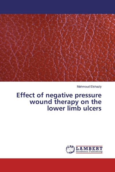 Produktbild: Effect of negative pressure wound therapy on the lower limb ulcers