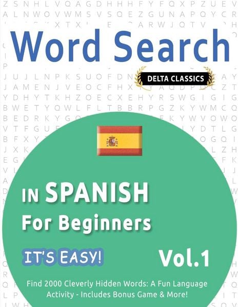 Produktbild: WORD SEARCH IN SPANISH FOR BEGINNERS - IT'S EASY! VOL.1 - DELTA CLASSICS - FIND 2000 CLEVERLY HIDDEN WORDS