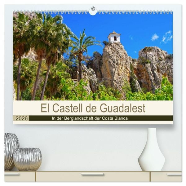 Produktbild: El Castell de Guadalest - In der Berglandschaft der Costa Blanca (hochwertiger Premium Wandkalender 2026 DIN A2 quer), Kunstdruck in Hochglanz