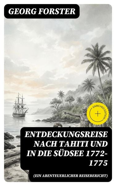 Produktbild: Entdeckungsreise nach Tahiti und in die S&uuml;dsee 1772-1775 (Ein abenteuerlicher Reisebericht)