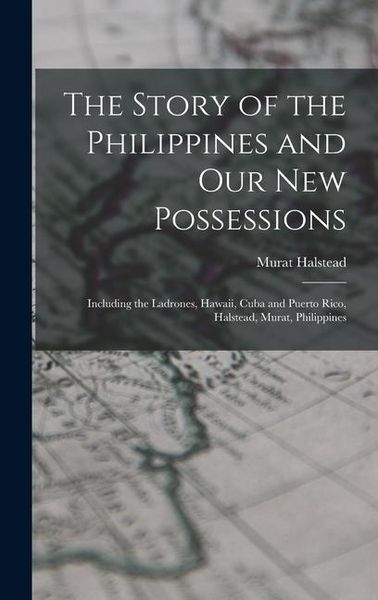 Produktbild: The Story of the Philippines and Our New Possessions