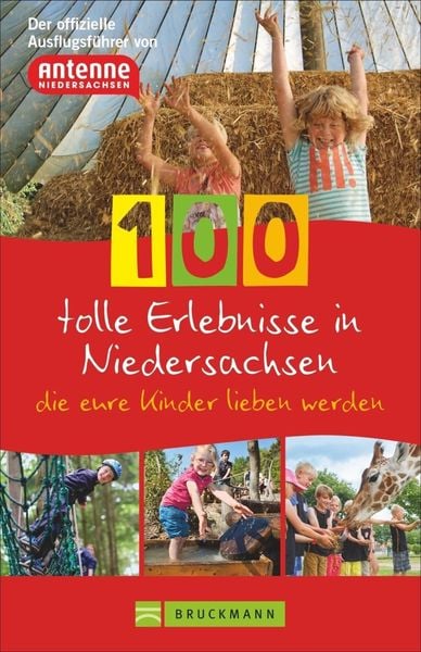 100 tolle Erlebnisse in Niedersachsen, die eure Kinder lieben werden