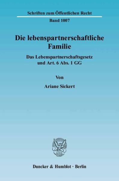 Die lebenspartnerschaftliche Familie., Taschenbuch von Ariane Sickert, Duncker & Humblot, 978-3-428-11921-9