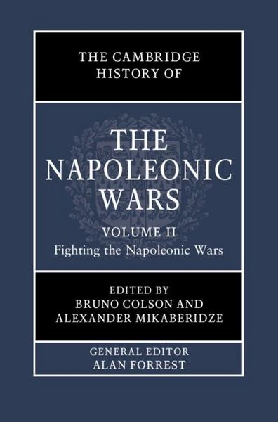 Produktbild: Cambridge History of the Napoleonic Wars: Volume 2, Fighting the Napoleonic Wars