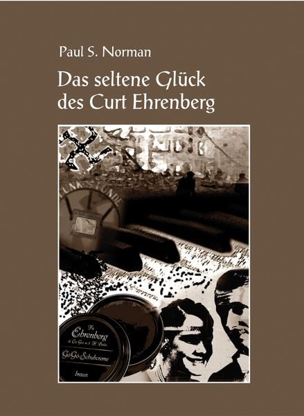 Produktbild: Das seltene Gl&uuml;ck des Curt Ehrenberg