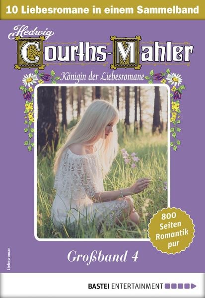 Produktbild: Hedwig Courths-Mahler Gro&szlig;band 4 - Sammelband
