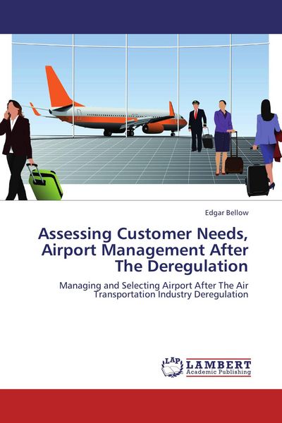Produktbild: Assessing Customer Needs, Airport Management After The Deregulation