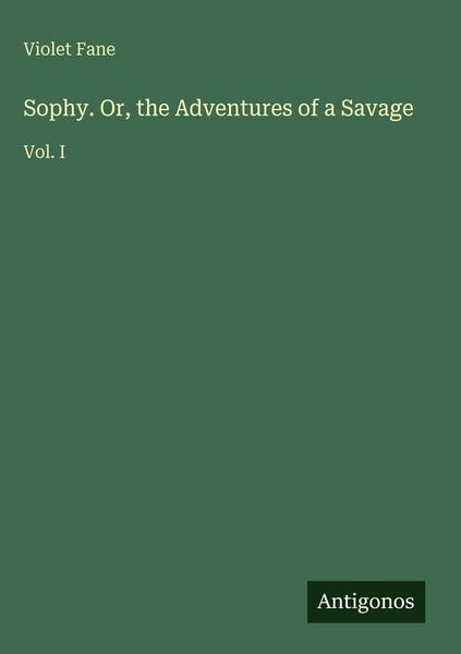 Produktbild: Sophy. Or, the Adventures of a Savage
