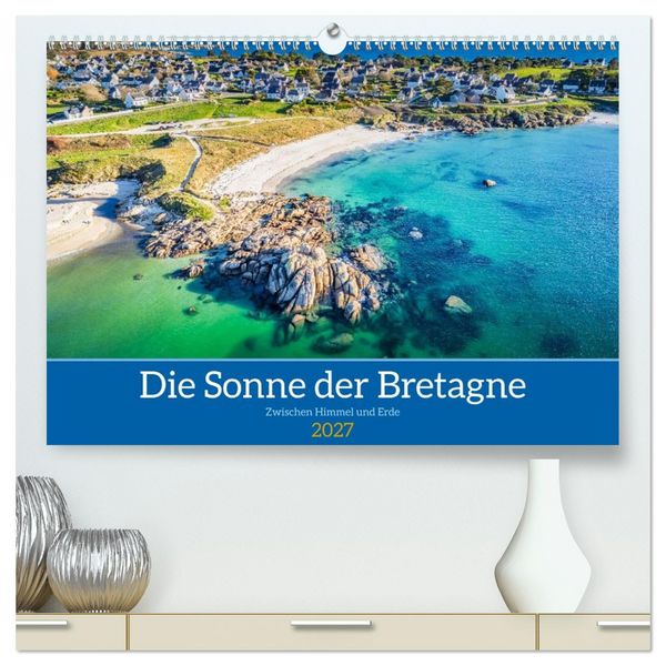 Produktbild: Die Sonne der Bretagne &ndash; Zwischen Himmel und Erde (hochwertiger Premium Wandkalender 2027 DIN A2 quer), Kunstdruck in Hochglanz