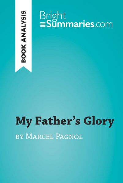 Produktbild: My Father's Glory by Marcel Pagnol (Book Analysis)