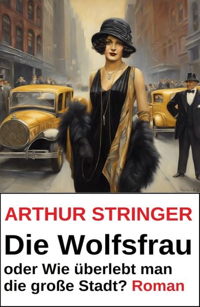 Produktbild: Die Wolfsfrau oder Wie &uuml;berlebt man die gro&szlig;e Stadt? Roman