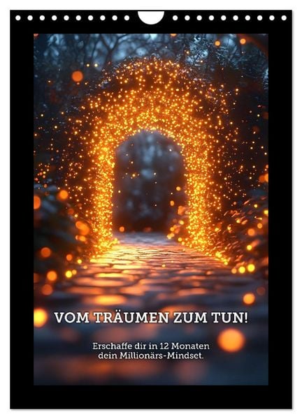 Produktbild: Vom Tr&auml;umen zum Tun! - Erschaffe dir in 12 Monaten dein Million&auml;rs-Mindset. (Wandkalender 2026 DIN A4 hoch), CALVENDO Monatskalender