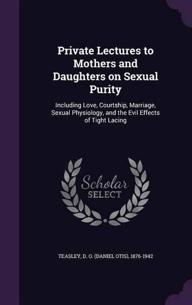 Produktbild: Private Lectures to Mothers and Daughters on Sexual Purity