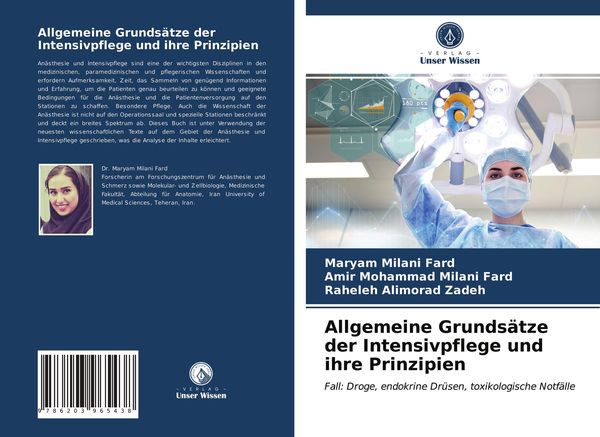 Allgemeine Grundsätze der Intensivpflege und ihre Prinzipien, Taschenbuch von Maryam Milani Fard , Amir Mohammad Milani Fard , Raheleh Alimorad Zadeh,