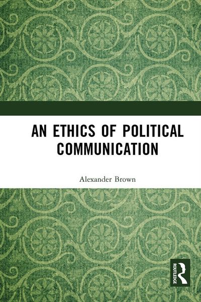 Produktbild: An Ethics of Political Communication