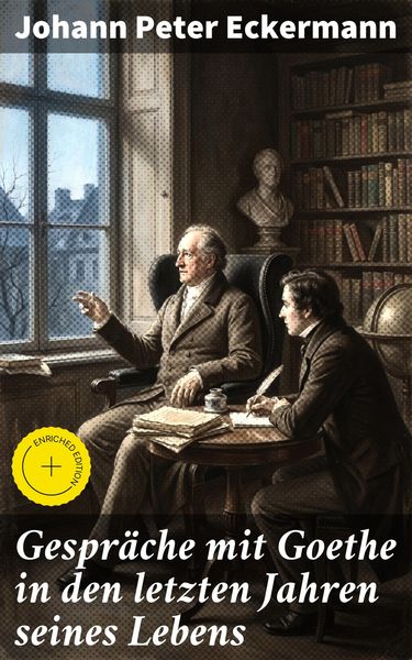 Produktbild: Gespr&auml;che mit Goethe in den letzten Jahren seines Lebens