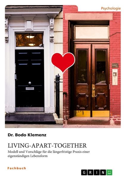 Produktbild: Living-Apart-Together. Modell und Vorschl&auml;ge f&uuml;r die l&auml;ngerfristige Praxis einer eigenst&auml;ndigen Lebensform