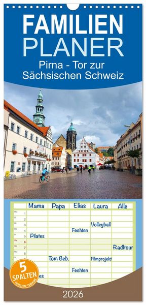 Produktbild: Familienplaner 2026 - Pirna - Tor zur S&auml;chsischen Schweiz mit 5 Spalten (Wandkalender, 21 x 45 cm) CALVENDO