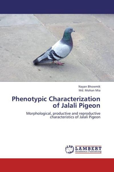 Produktbild: Bhowmik, N: Phenotypic Characterization of Jalali Pigeon