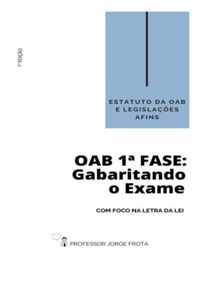 Produktbild: Estatuto Da Oab E Legisla&ccedil;&otilde;es Afins - Oab 1&ordf; Fase: Gabaritando O Exame Com Foco Na Letra Da Lei