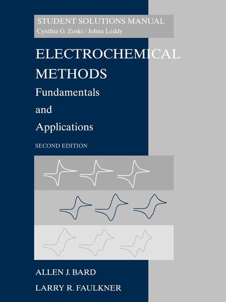 Produktbild: Electrochemical Methods: Fundamentals and Applicaitons, 2e Student Solutions Manual
