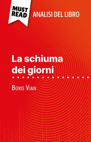 Produktbild: La schiuma dei giorni di Boris Vian (Analisi del libro)