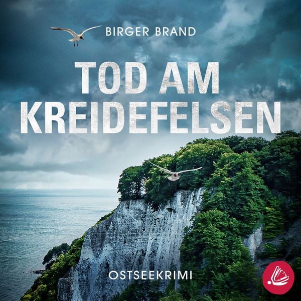 Produktbild: Tod am Kreidefelsen: Ostseekrimi K&uuml;stenkrimi (Lydia Westphal 1)