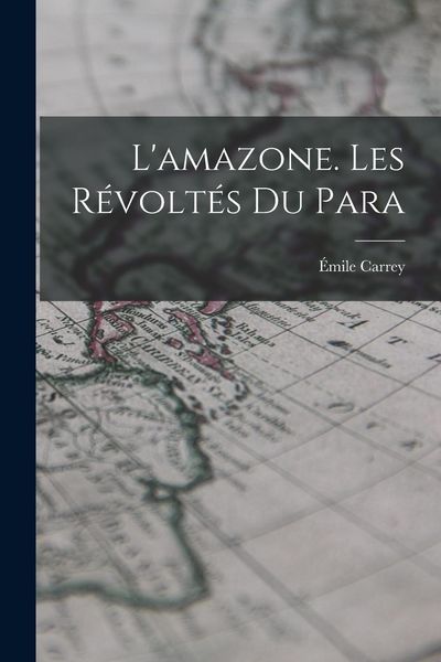 Produktbild: L'amazone. Les R&eacute;volt&eacute;s Du Para