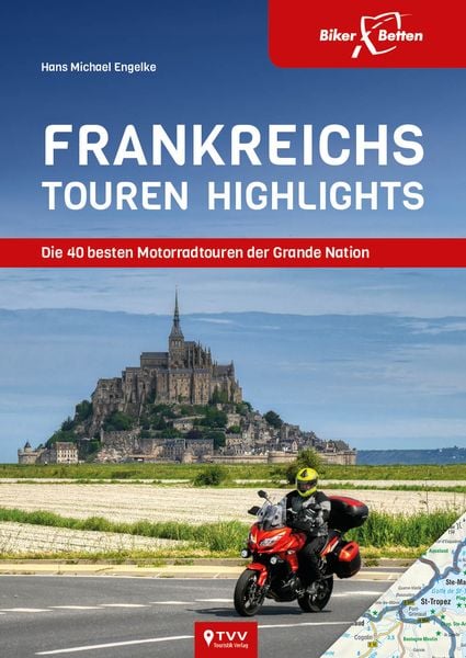 Frankreichs Tourenhighlights, Taschenbuch von Hans Michael Engelke, TVV Touristik-Verlag GmbH, 9783937063850