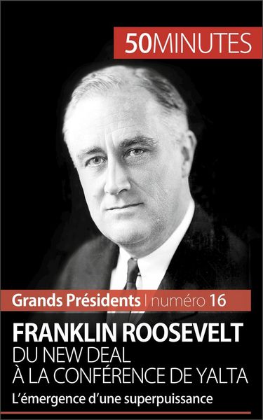 Produktbild: Franklin Roosevelt. Du New Deal &agrave; la conf&eacute;rence de Yalta