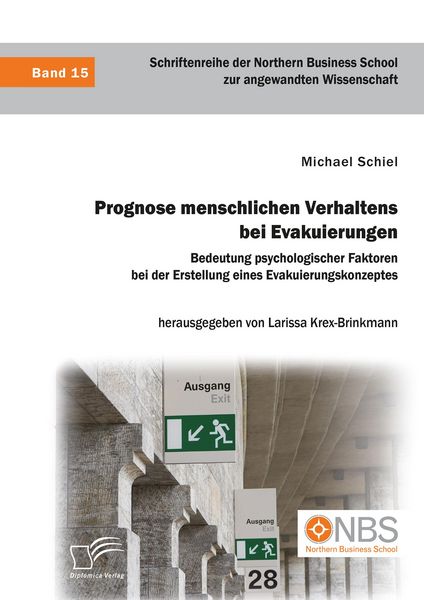Produktbild: Prognose menschlichen Verhaltens bei Evakuierungen: Bedeutung psychologischer Faktoren bei der Erstellung eines Evakuierungskonzeptes
