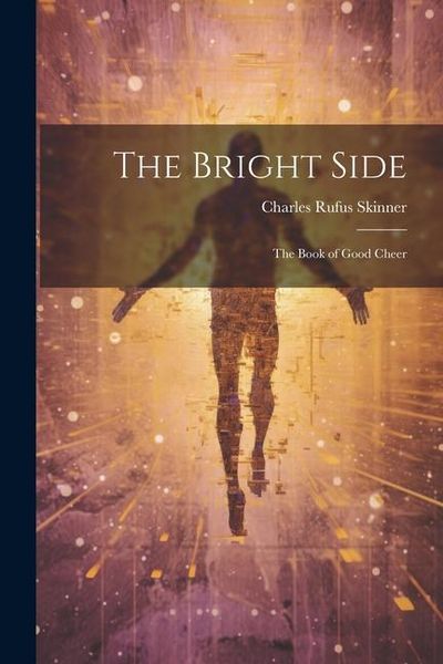 Produktbild: The Bright Side: The Book of Good Cheer